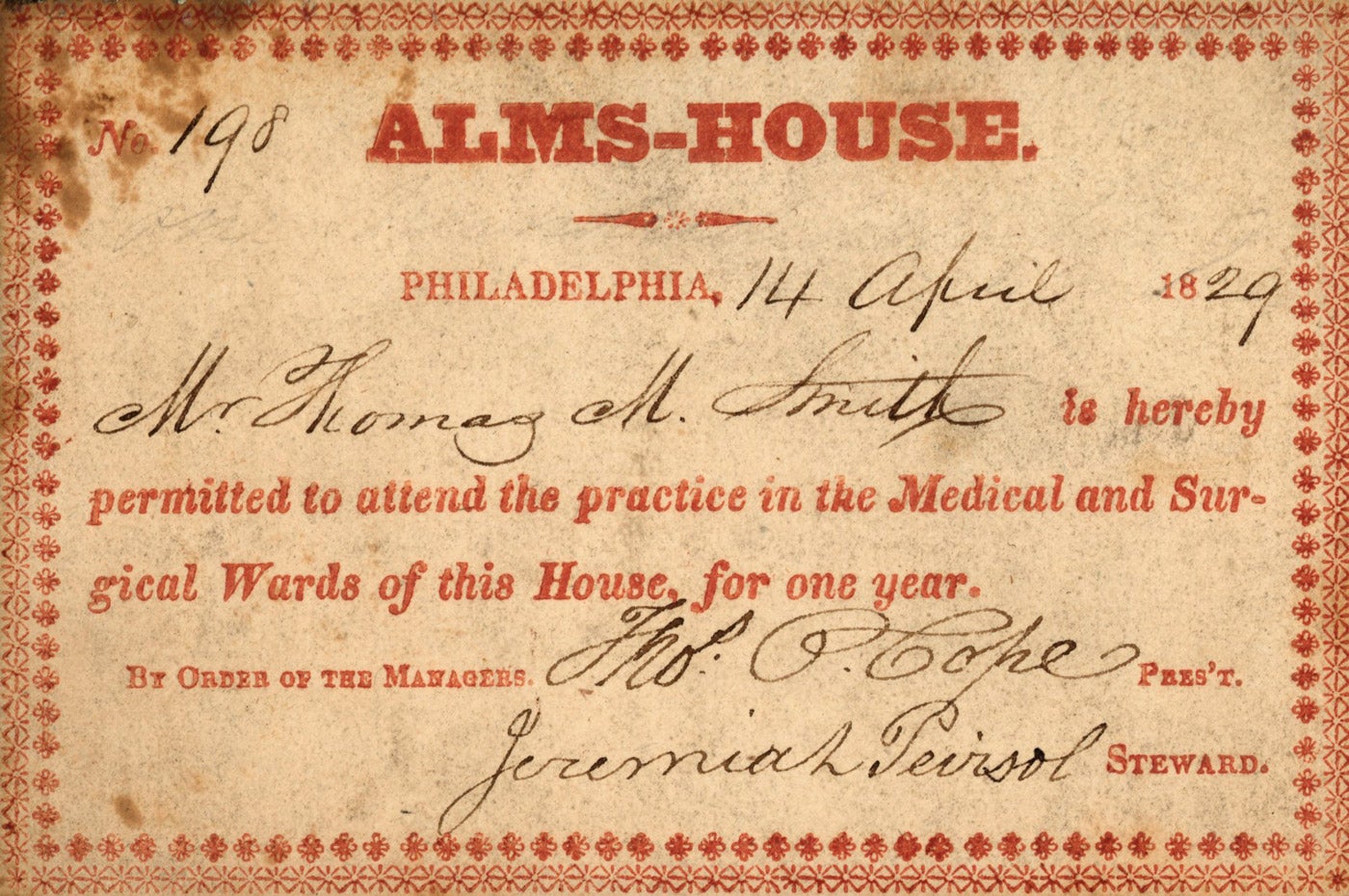Admission ticket, to observe medical practices at the Alms-House for one year, signed by Thomas P. Cope and Jeremiah Peirsol, 1829