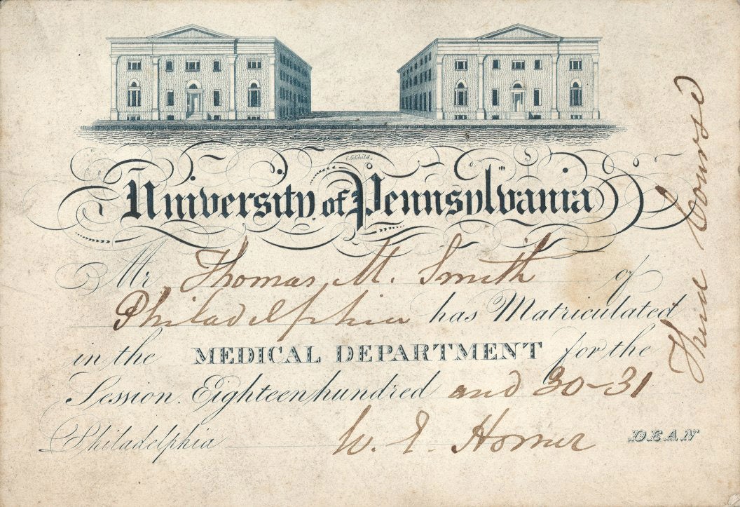 Matriculation card, Medical Department of the University of Pennsylvania. Signed by W. M. Horner, 1830